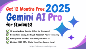 Gemini AI Free For Students 12 Months Access (Benefits) 2025